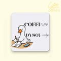 Coffi Rŵan, Dysgu Wedyn Goose Coaster | Funny Welsh Teacher Gift