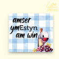 "Amser ymEstyn am win" Welsh Wine Coaster