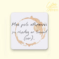 Funny Welsh Teacher Gift Coaster – "Mae Pob Athrawes Yn Rhedeg Ar Banad Oer" | Coffee Ring Stain Design, Funny Welsh Language Female Teacher Thank You Present