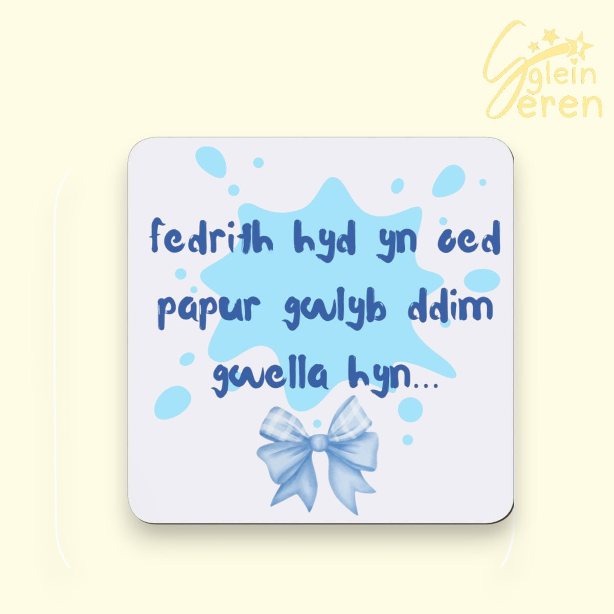 "Fedrith Hyd Yn Oed Papur Gwlyb Ddim Gwella Hyn" Funny Welsh Coaster – Splash & Bow Design