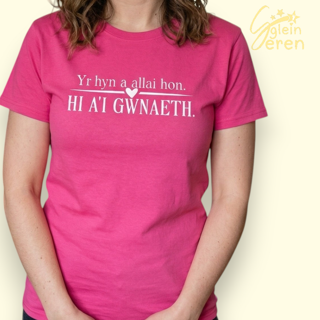Yr hyn a allai hon, hi a'i gwnaeth tee.